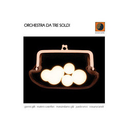 ORCHESTRA DA TRE SOLDI -...