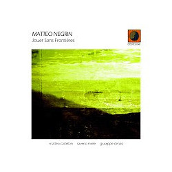 MATTEO NEGRIN - "Jouer Sans...